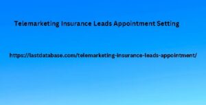 Telemarketing Insurance Leads Appointment Setting